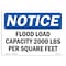 Signmission OSHA Notice, 5" Height, NOTICE Floor Load Capacity 2000 Lbs Per Sign, 7" X 5", Landscape OS-NS-D-57-L-15677 - alternate 1